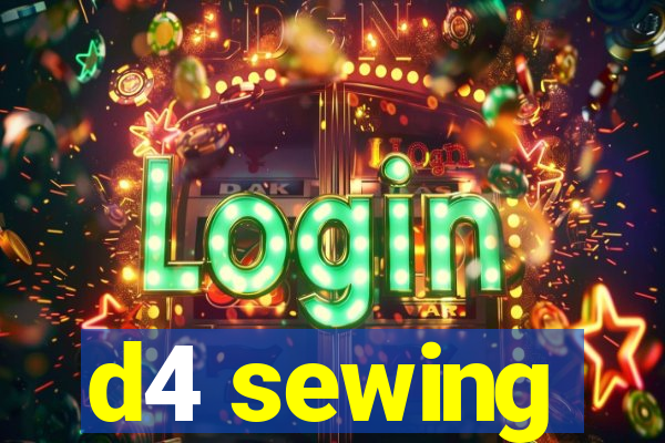 d4 sewing